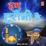 Hum Hussaini Hai - Noushad Ali Khan Song Download